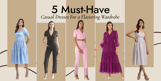 5 Must-Have Casual Dresses For a Flattering Wardrobe